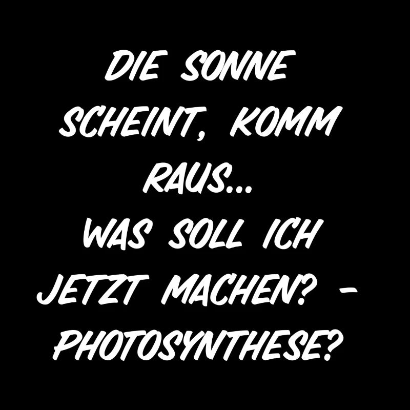 Die Sonne scheint, komm raus