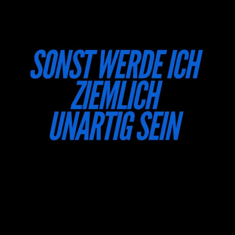 unartig kann ich