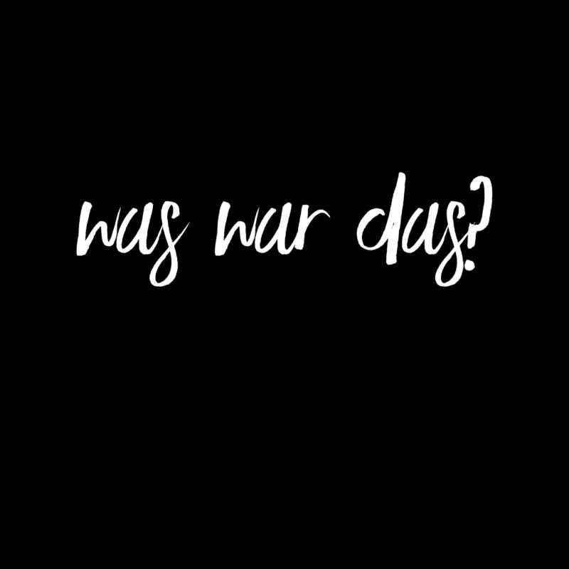 was war das nur?