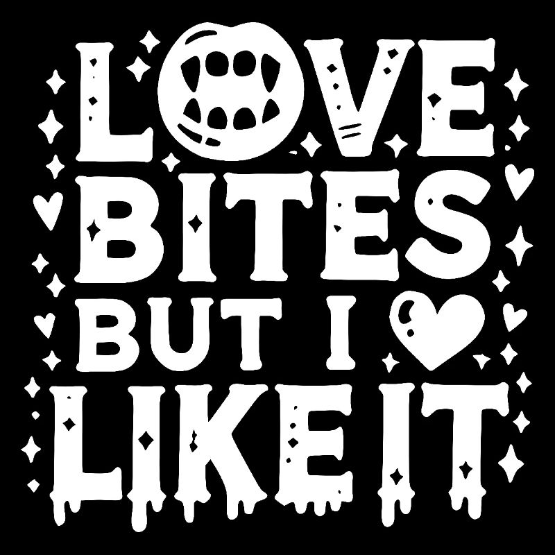 Love Bites but I Like It