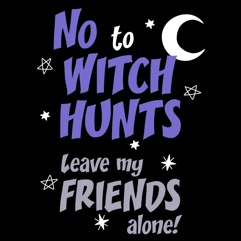 No to Witch Hunts