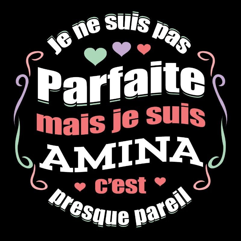 AMINA PARFAITE - PRENOM AMINA