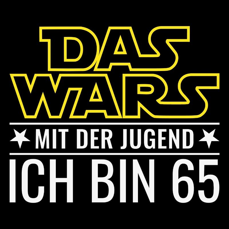 65. Geburtstag Das Wars Mit der Jugend Ich bin 65