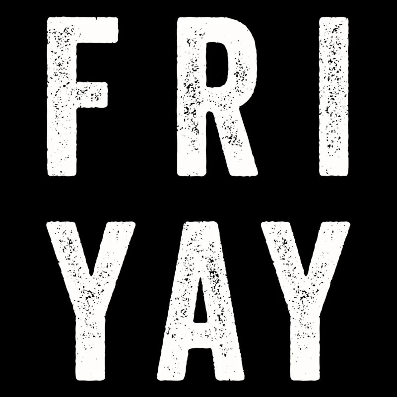Fri Yay Teachers School Weekend Vibes
