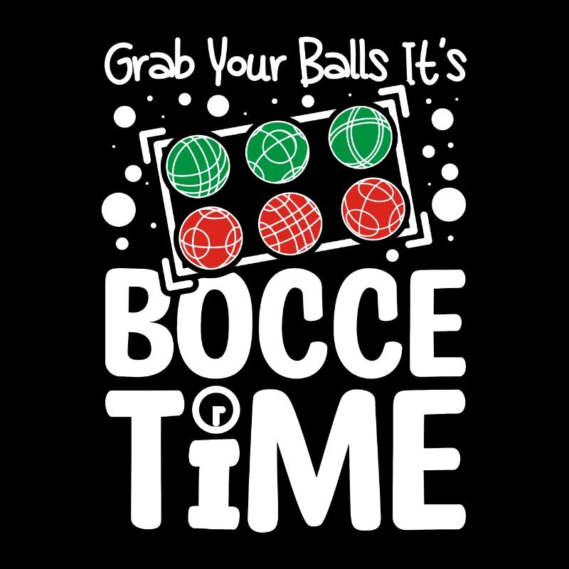 Grab your balls It's bocce time