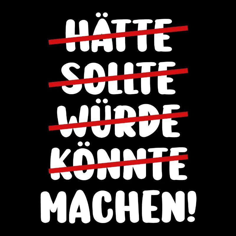 Hätte Sollte Würde Könnte Machen Macher