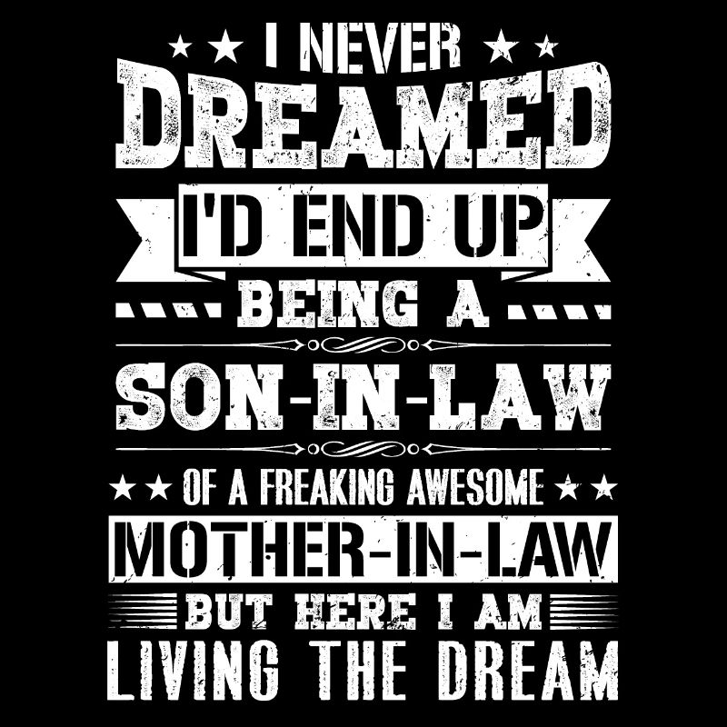 I Never Dreamed I'd End Up Being a Son in Law Gift