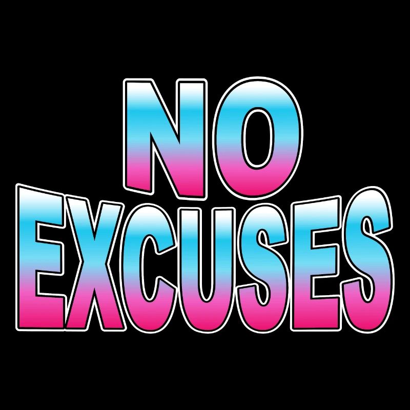 Pas d’excuses
