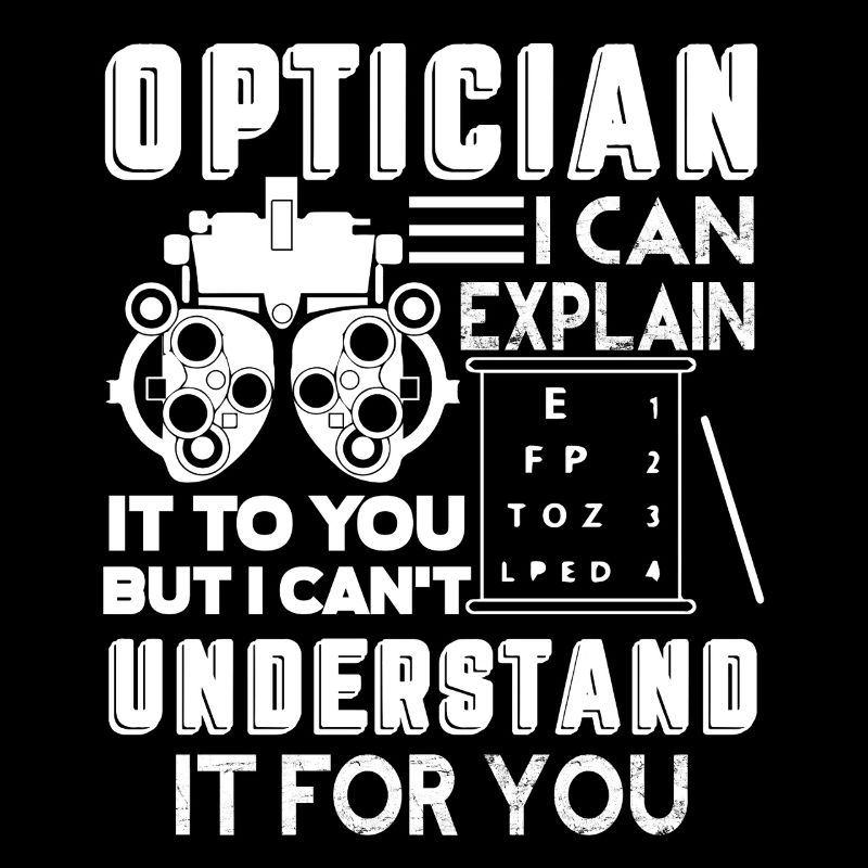 Optician I Can Explain It To You