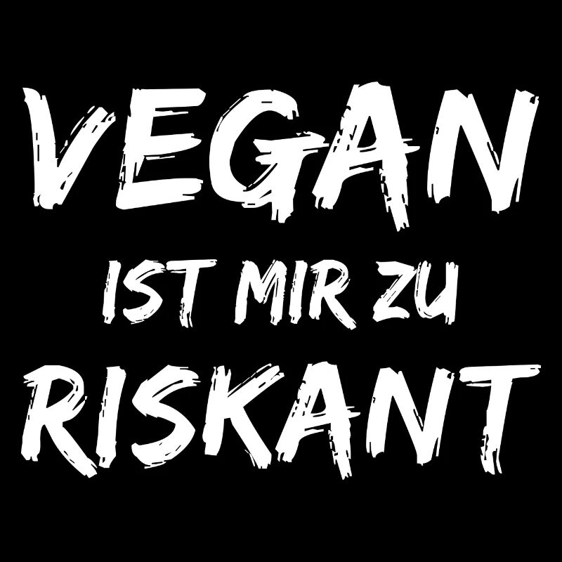 vegan ist mir zu riskant