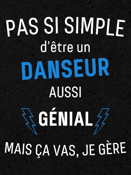 Danseur Génial