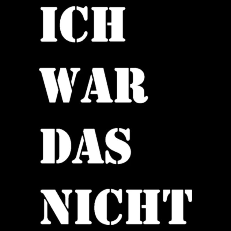 Ich war das nicht