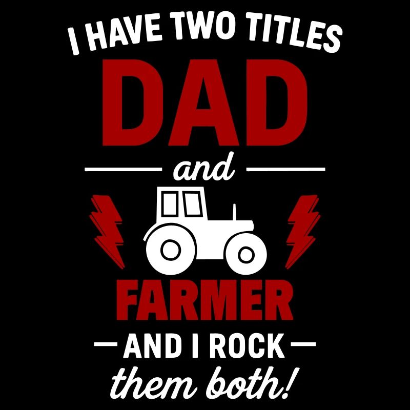 Dad and Farmer – Ich rocke beide Titel