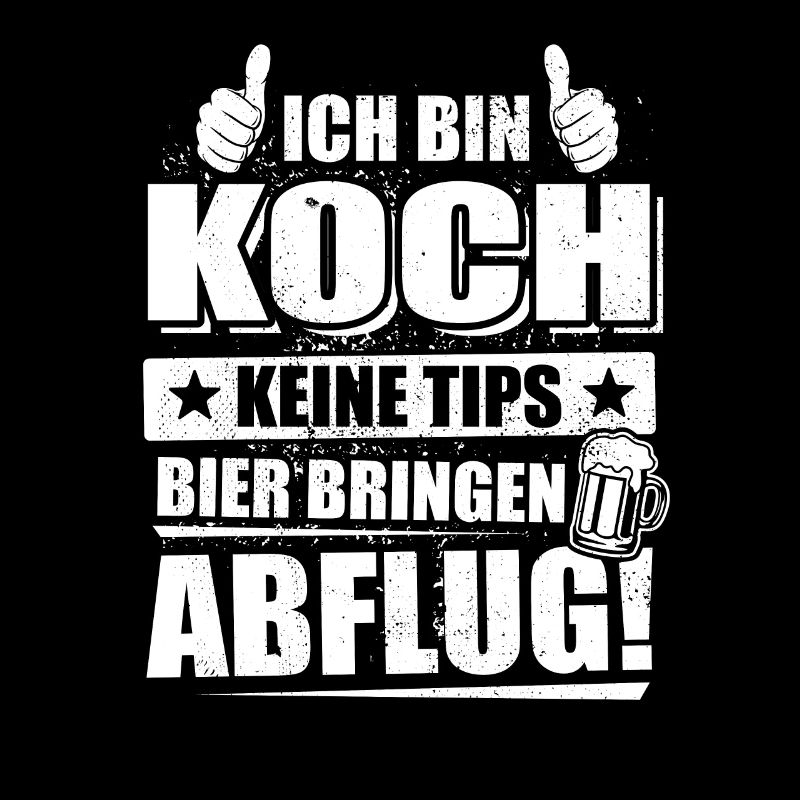 Ich bin Koch, keine Tips, Bier bringen, Abflug