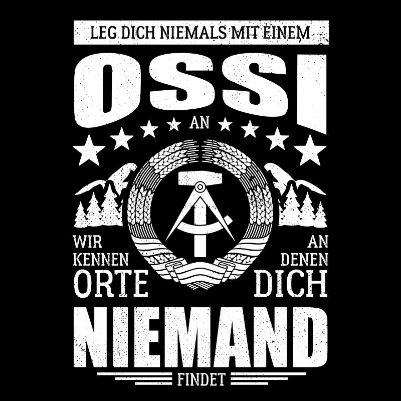Leg dich nicht mit einem Ossi an, wir kennen Orte