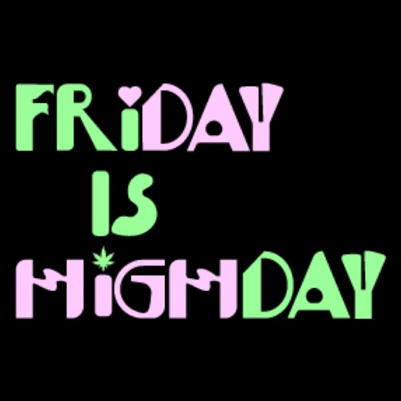 Friday is Highday