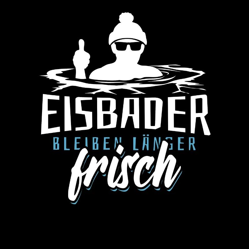 Eisbader bleiben länger frisch - Eisbaden Spruch