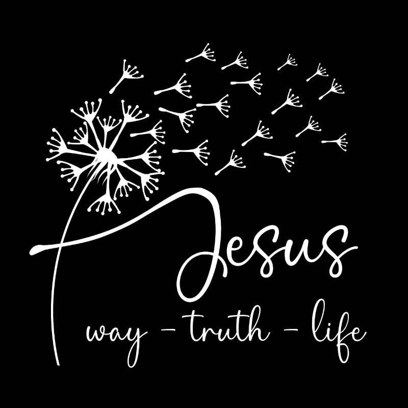 Jesus, way - truth - life has a chic dandelion gra