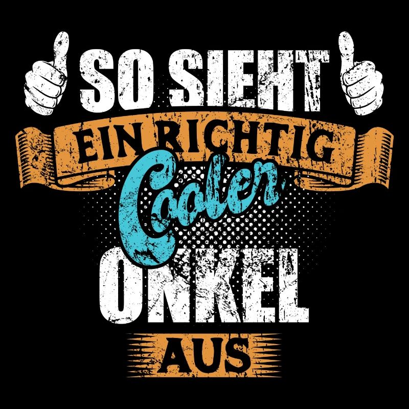 So sieht ein richtig cooler Onkel aus - Spruch