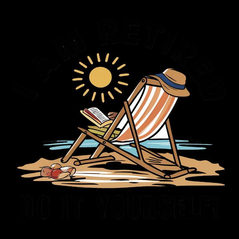 Ich bin im Ruhestand. Mach es selbst!