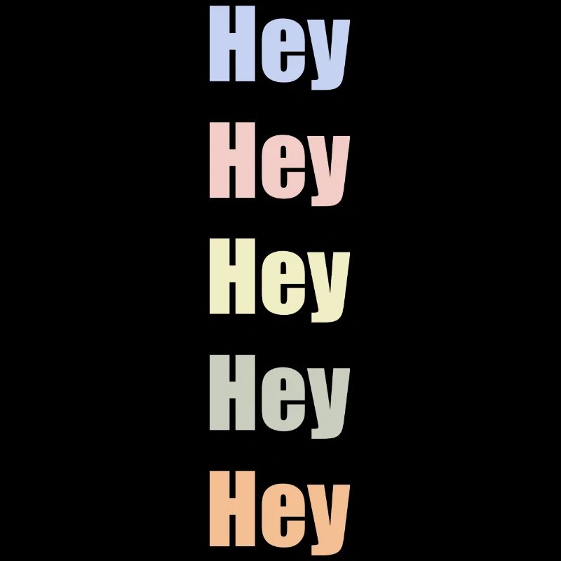 Hey Hey Hey Hallo