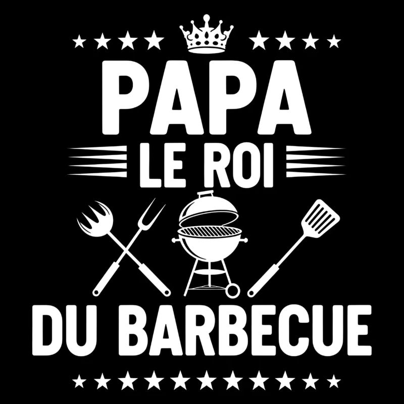 bbq roi du barbecue papa