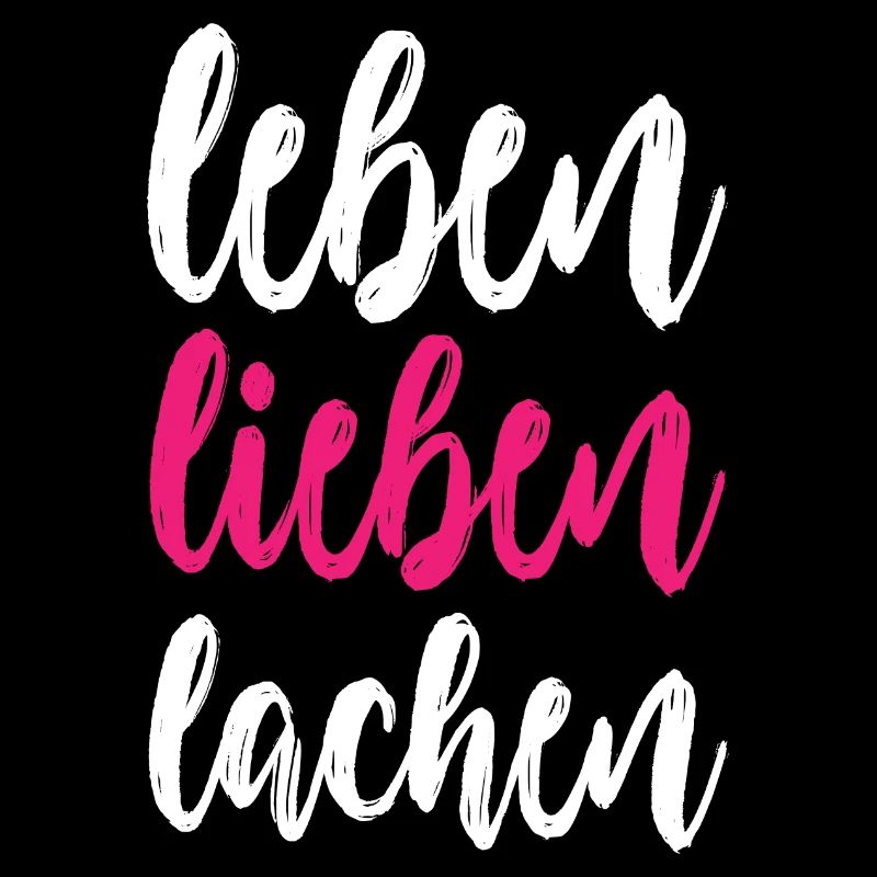 leben lieben lachen