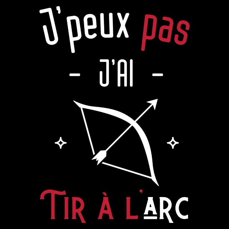 j'peux pas j'ai tire à l'arc