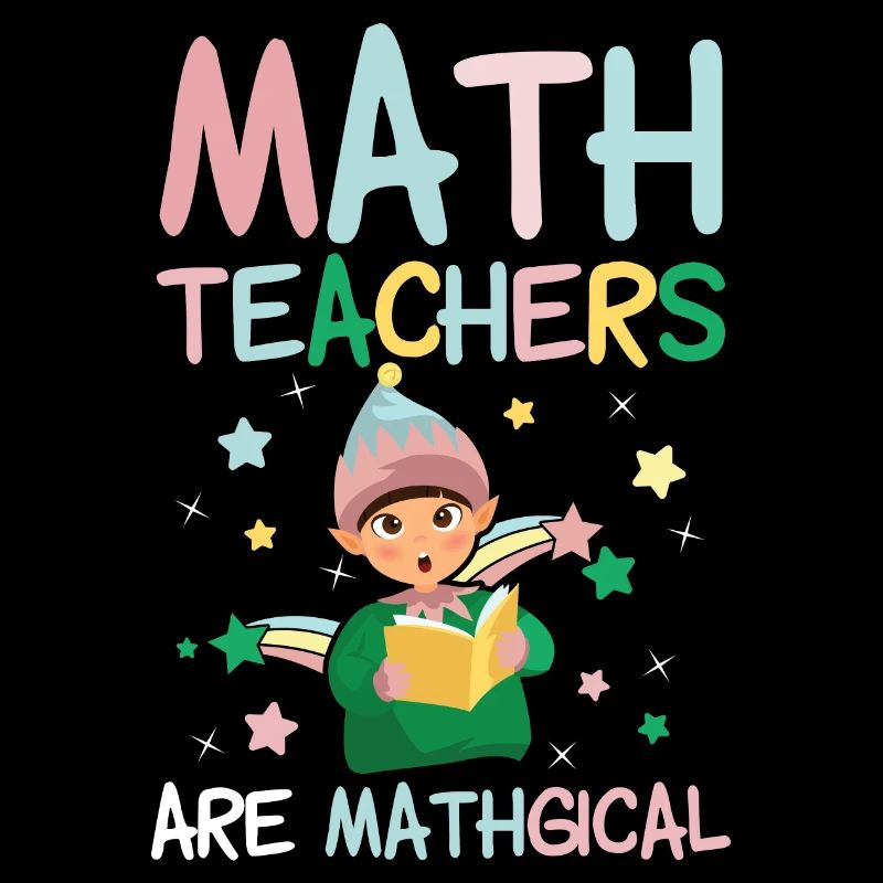Math teachers are magically | Mathematics Gifts