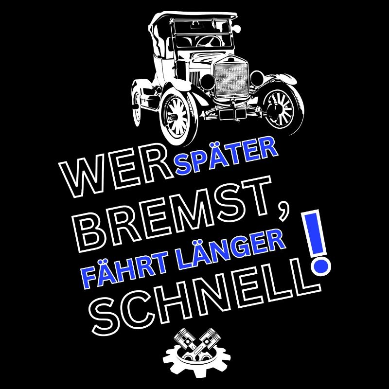 Oldtimer-WER SPÄTER BREMST IST LÄNGER SCHNELL