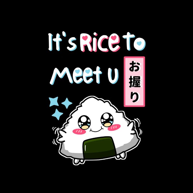 It's Rice To Meet You. Black Version.
