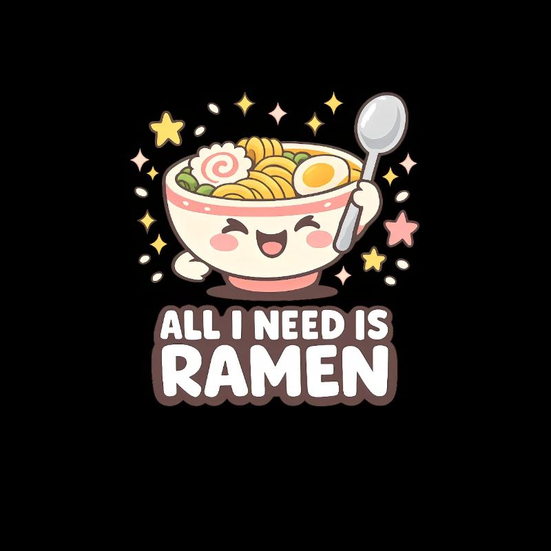 All I need is Ramen