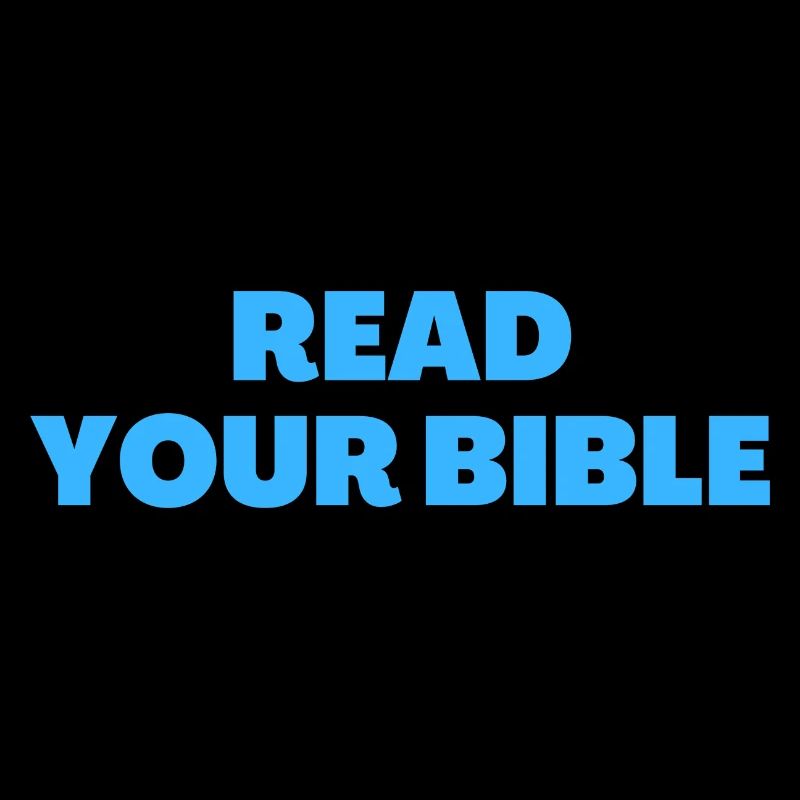 Read Your Bible - Christian Quotes