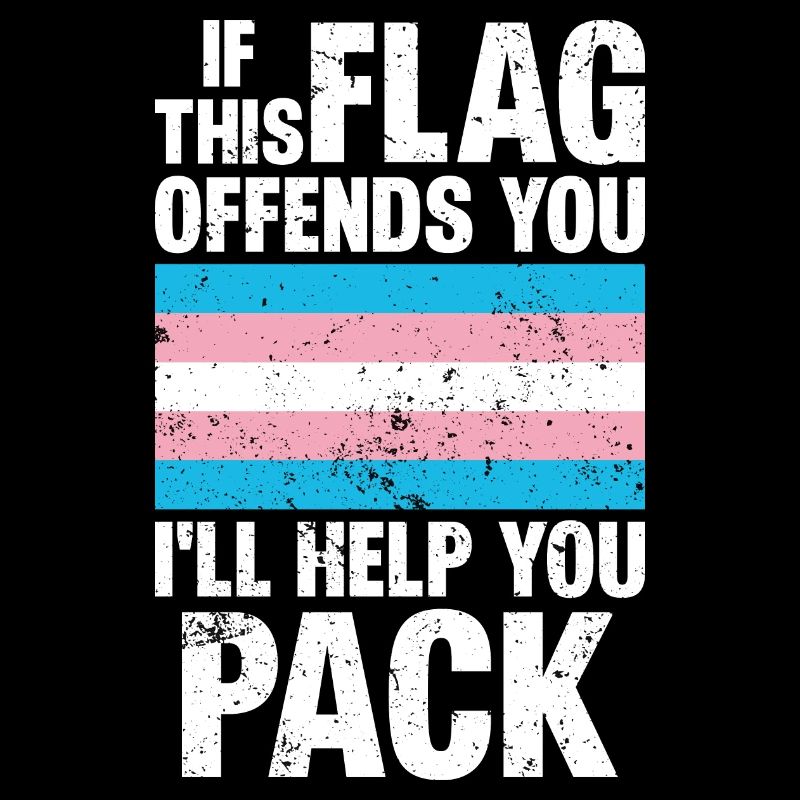 trans tif diese Flagge beleidigt dich Ich helfe dir beim Packen