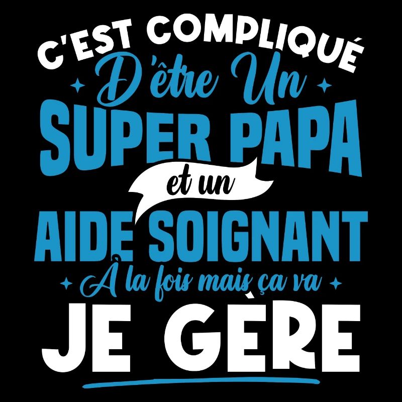 Un super papa et un aide soignant