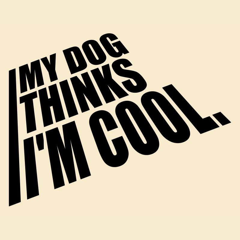 Dog thinks im cool