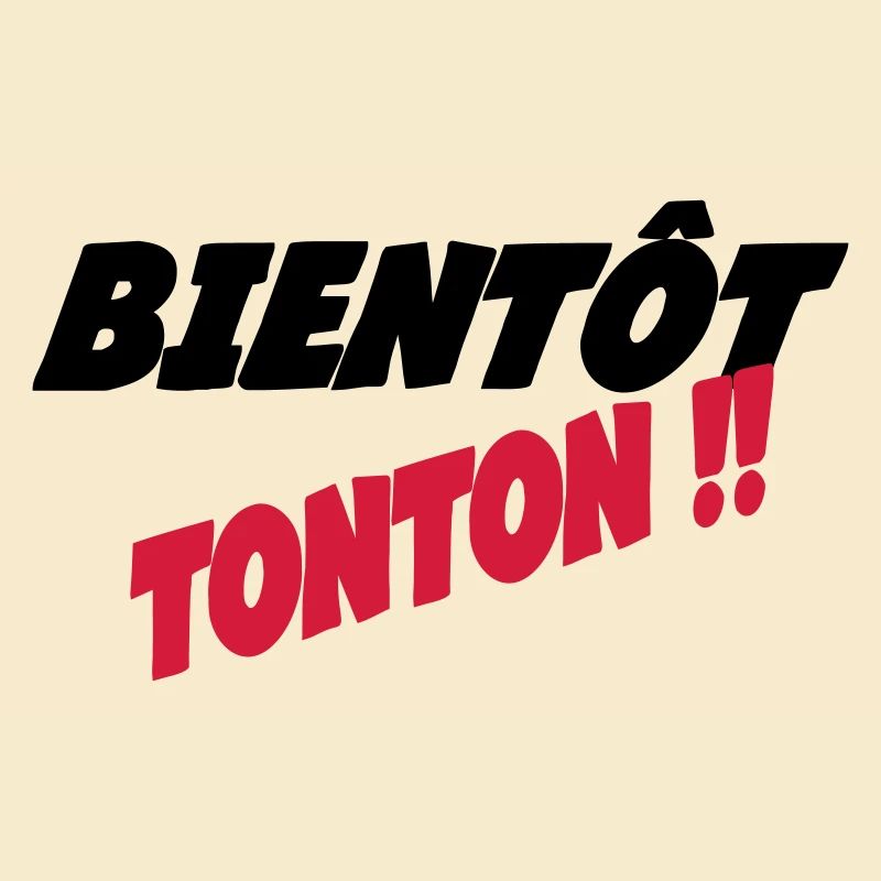 Bientôt TONTON