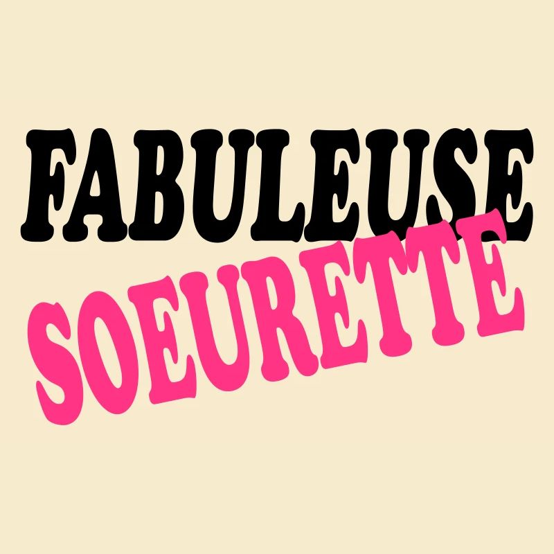 FABULEUSE SOEURETTE