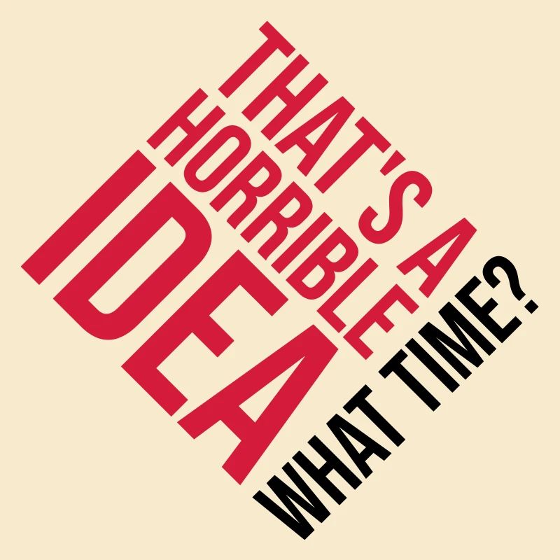 Thats a horrible Idea