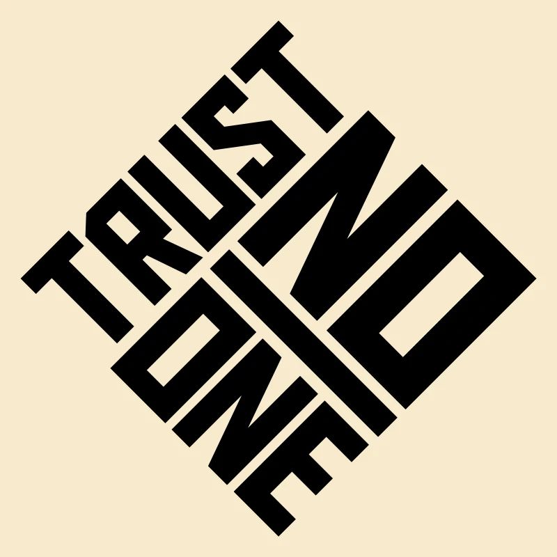 trust no one quote