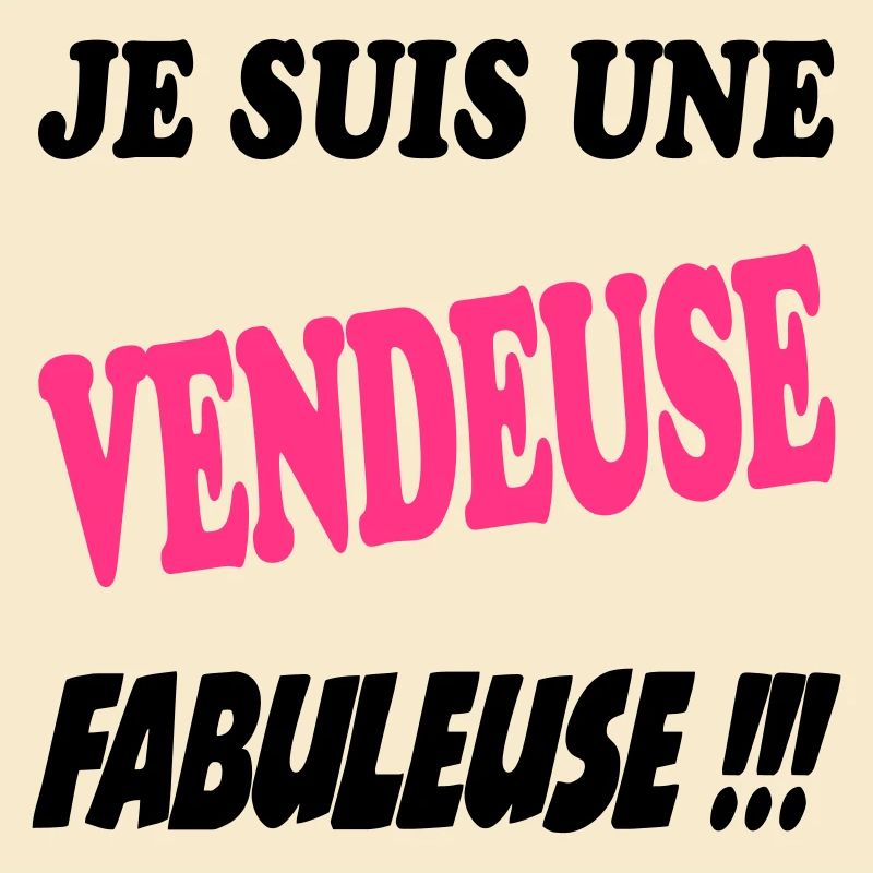 Je suis une vendeuse fabuleuse !!!