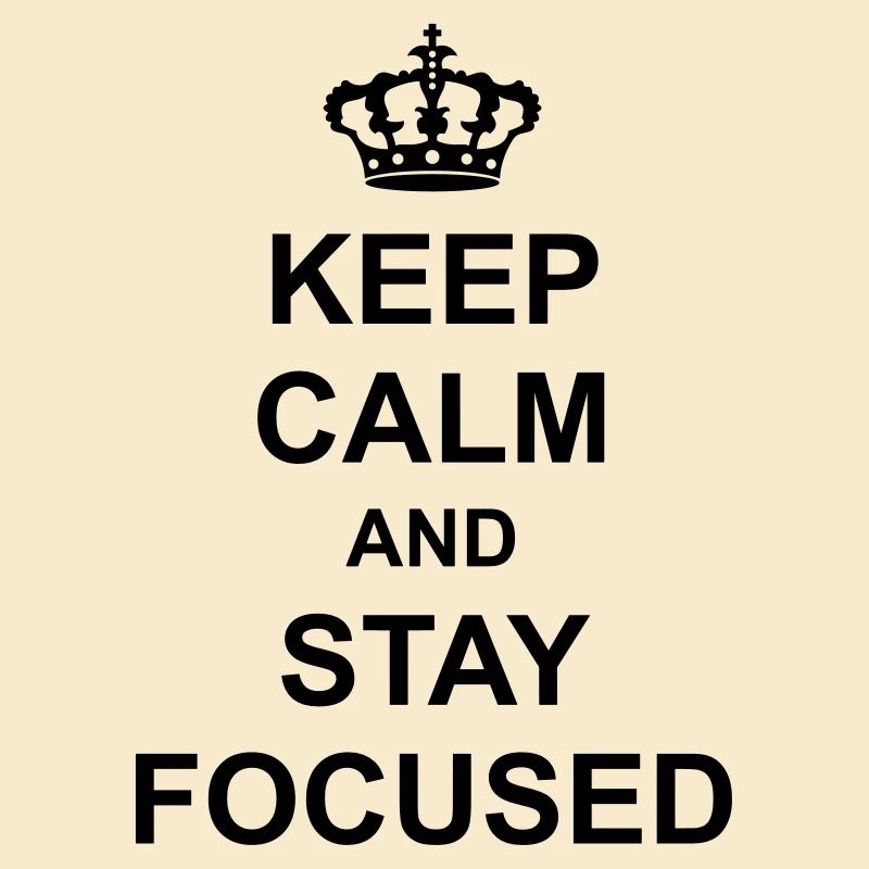 keep calm and stay focused koenig krone plakat spr