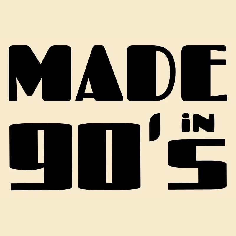 Hergestellt in den 90ern