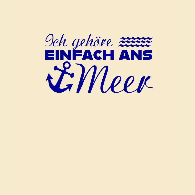 ICH GEHÖRE EINFACH ANS MEER Spruch Geschenk Anker
