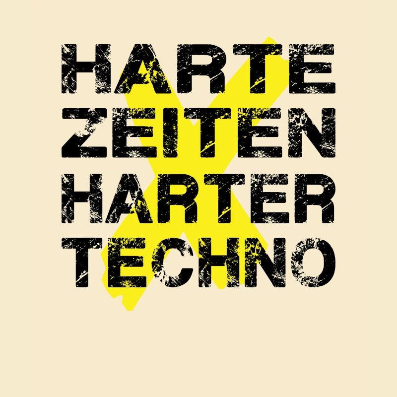 Harte Zeiten Harter Techno