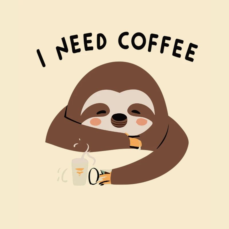 Sloth I Need Coffee
