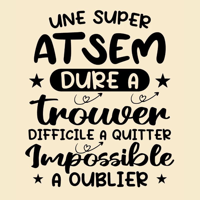 Une Super ATSEM Dure A Trouver Difficile A Quitter