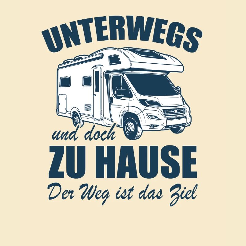 Camper - Unterwegs zu Hause, Camping - Spruch
