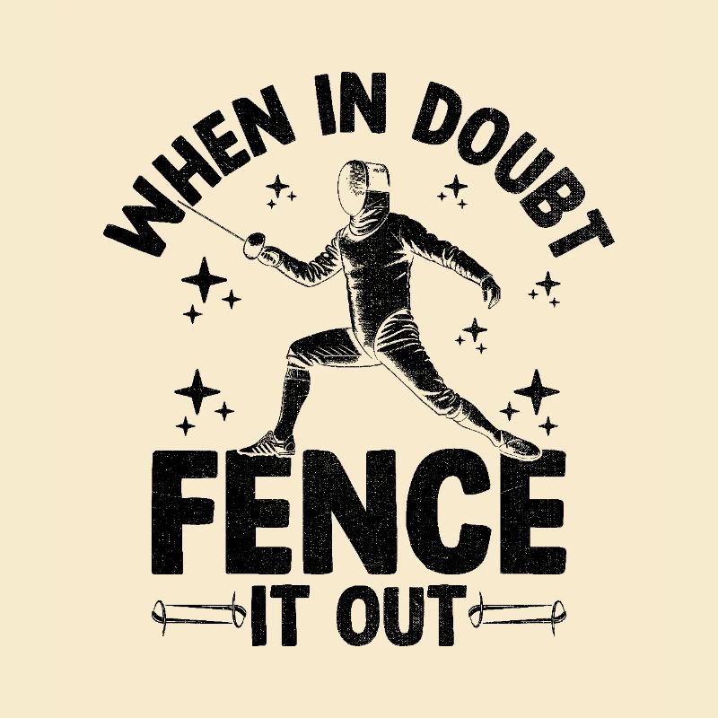 En cas de doute, Fence It Out, Épée, Épée, Épée, Escrime