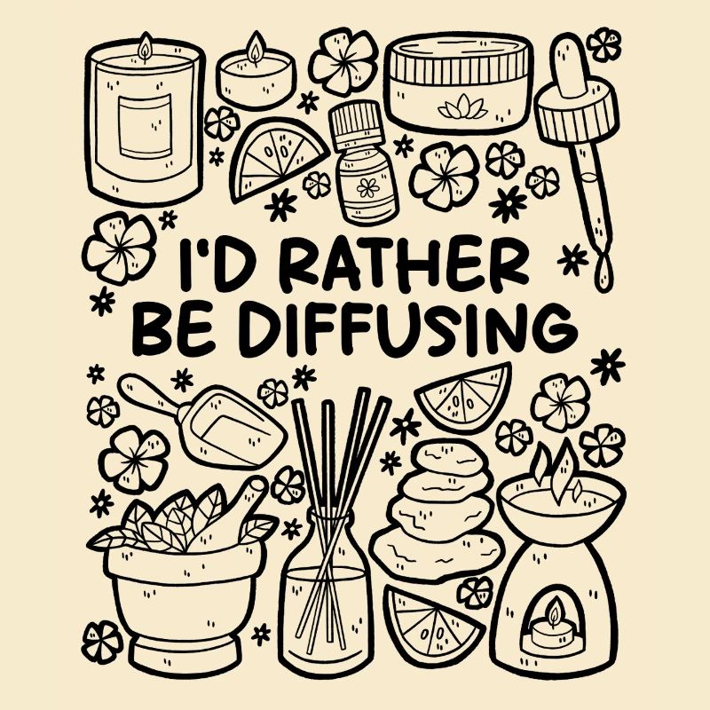 I'd Rather Be Diffusing – Aromatherapy